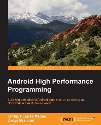 Android High Performance Programming by L. Manas, Enrique