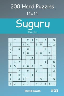 Suguru Puzzles - 200 Hard Puzzles 11x11 vol.23 by Smith, David