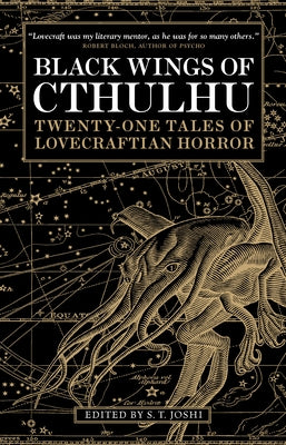 Black Wings of Cthulhu: Twenty-One New Tales of Lovecraftian Horror by Joshi, S. T.