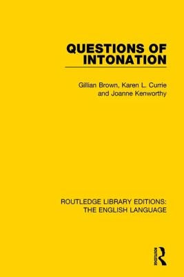 Questions of Intonation by Brown, Gillian