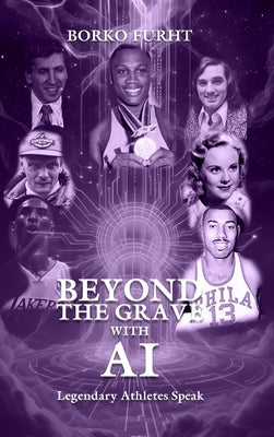BEYOND THE GRAVE with AI Legendary Athletes Speak by FurНТ, Borko