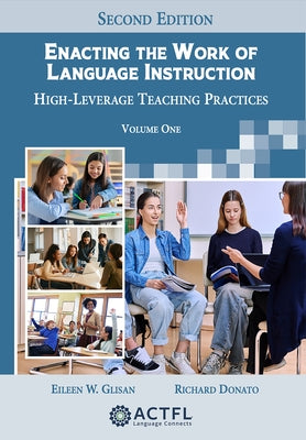Enacting the Work of Language Instruction: Volume 1 by Donato, Richard