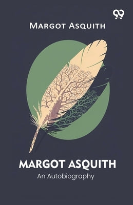 Margot Asquith An Autobiography by Asquith, Margot