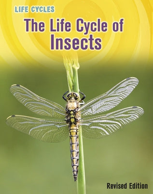 The Life Cycle of Insects by Gray, Susan H.