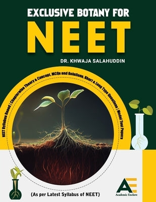 Exclusive Botany for NEET (As per Latest Syllabus of NEET) by Salahuddin, Khwaja