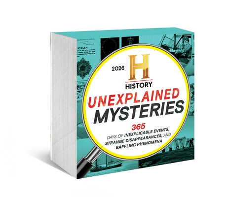 2026 History Channel Unexplained Mysteries Boxed Calendar: 365 Days of Inexplicable Events, Strange Disappearances, and Baffling Phenomena by History Channel