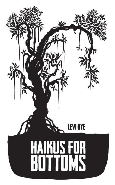 Haikus For Bottoms by Rye, Levi