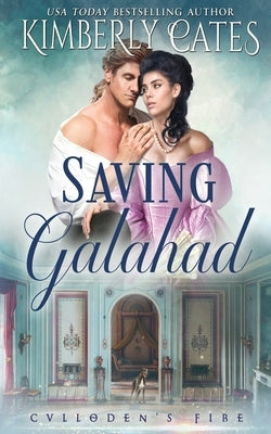 Saving Galahad by Cates, Kimberly