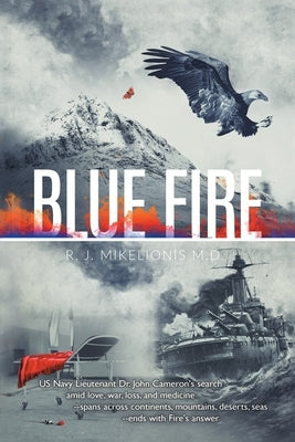 Blue Fire by Mikelionis M. D., R. J.