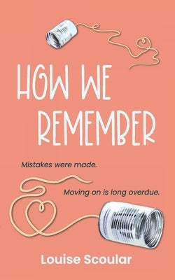 How We Remember by Scoular, Louise