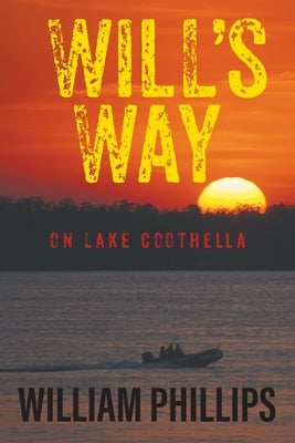 Will's Way: On Lake Coothella by Phillips, William