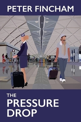 The Pressure Drop by Fincham, Peter