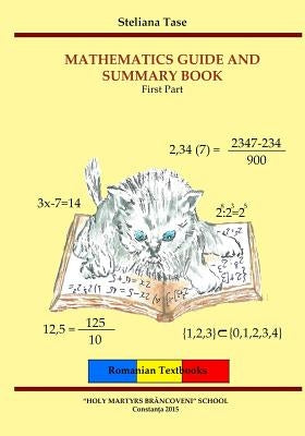 Mathematics guide and summary book: First Part by Tase, Steliana