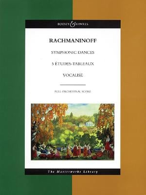 Symphonic Dances, 5 Etudes Tableaux, Vocalise: The Masterworks Library by Rachmaninoff, Sergei