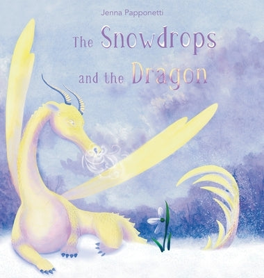 The Snowdrops and the Dragon by Papponetti, Jenna