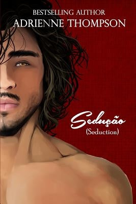 Sedução (Seduction) by Thompson, Adrienne
