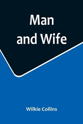 Man and Wife by Collins, Wilkie