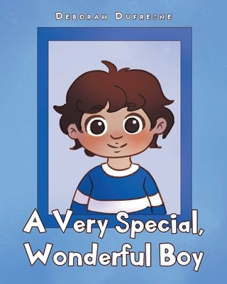 A Very Special, Wonderful Boy by DuFresne, Deborah