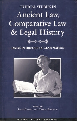 Critical Studies in Ancient Law, Comparative Law and Legal History by Cairns, John, Jr.