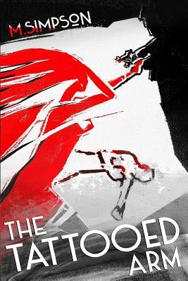 The Tattooed Arm by Simpson, M.