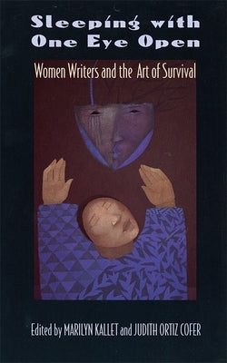 Sleeping with One Eye Open: Women Writers and the Art of Survival by Rodríguez, Aleida