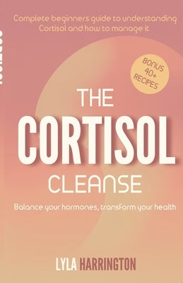 The Cortisol Cleanse by Harrington, Lyla