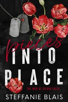 Pieces Into Place by Blais, Steffanie