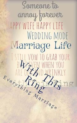 With This Ring: Everything Marriage by Huff, Dba (Abd) Nikki Giovanni a.