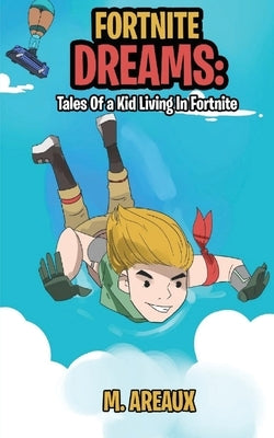 Fortnite Dreams by Areaux, M.