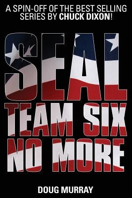 SEAL Team Six: No More #1 by Murray, Doug