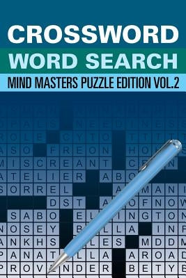 Crossword Word Search: Mind Masters Puzzle Edition Vol. 2 by Speedy Publishing LLC
