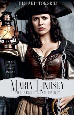 Maria Lindsey: The Relentless Spirit by Torgrim, Hilmarj