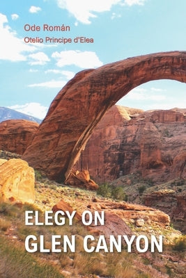Elegy on Glen Canyon by Roman, Ode