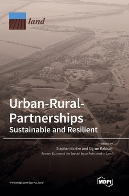 Urban-Rural-Partnerships: Sustainable and Resilient by Bartke, Stephan