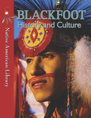 Blackfoot History and Culture by Stout, Mary A.
