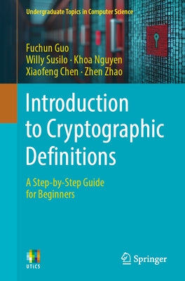 Introduction to Cryptographic Definitions: A Step-By-Step Guide for Beginners by Guo, Fuchun