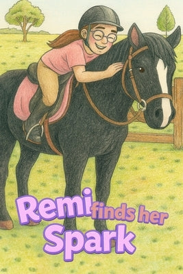Remi finds her Spark by Slater, Rebecca
