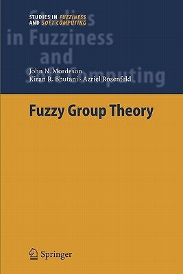 Fuzzy Group Theory by Mordeson, John N.