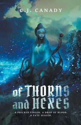 Of Thorns and Hexes by Canady, C. J.