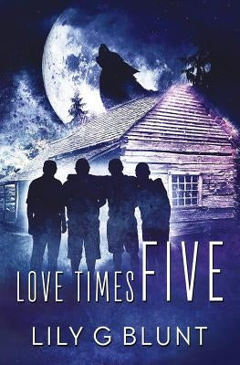 Love Times Five by Blunt, Lily G.