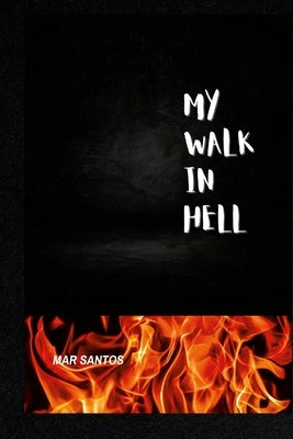 My Walk in Hell by Santos, Mar