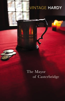 The Mayor of Casterbridge by Hardy, Thomas