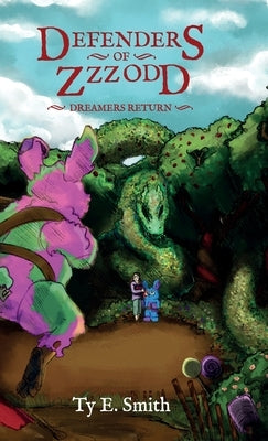 Defenders of Zzzodd, Dreamers Return by Smith, Ty E.