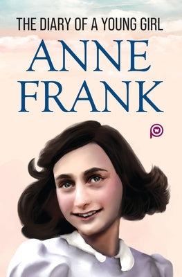 The Diary of a Young Girl by Frank, Anne