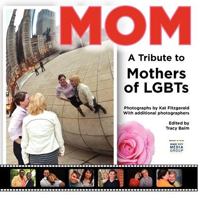 Mom: A Tribute to Mothers of LGBTs by Fitzgerald, Kat