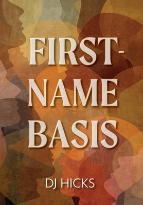 First-Name Basis by Hicks, Dj