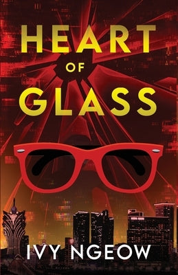 Heart of Glass: A Psychological Suspense Thriller by Ngeow, Ivy