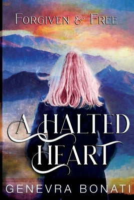 A Halted Heart by Bonati, Genevra