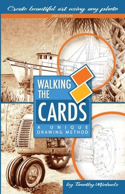 Walking The Cards: A Unique Drawing Method by Michaels, Timothy