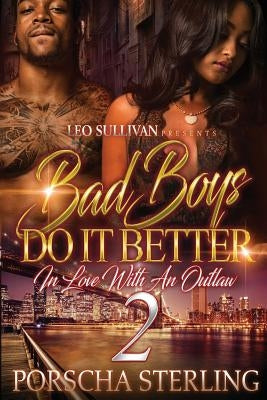 Bad Boys Do It Better 2: In Love With an Outlaw by Sterling, Porscha